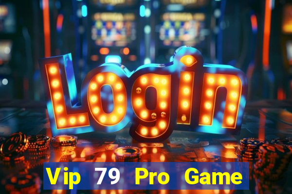 Vip 79 Pro Game Bài Đổi Thưởng Go88