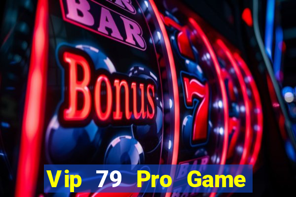 Vip 79 Pro Game Bài Đổi Thưởng Go88