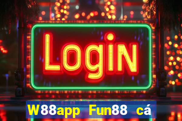 W88app Fun88 cá voi xổ số lớn