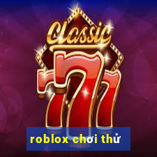 roblox chơi thử