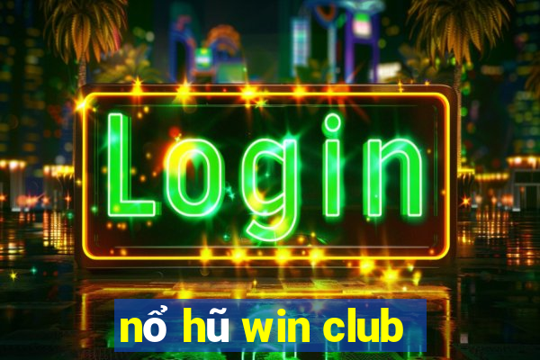 nổ hũ win club