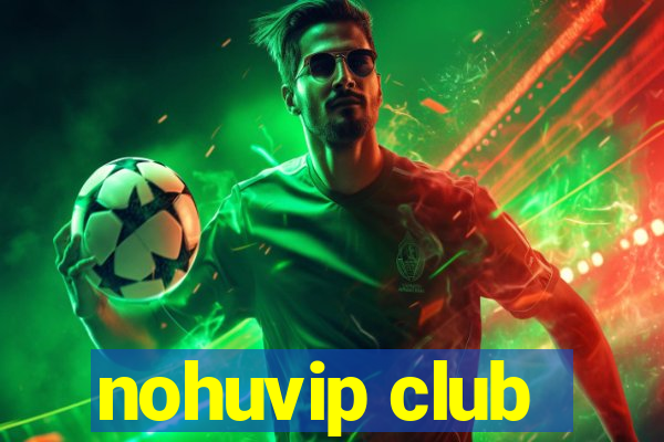 nohuvip club