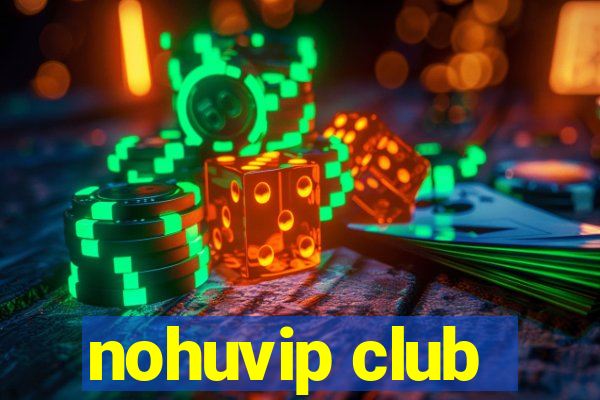 nohuvip club