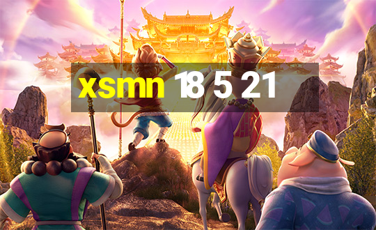 xsmn 18 5 21