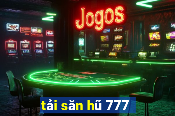 tải săn hũ 777