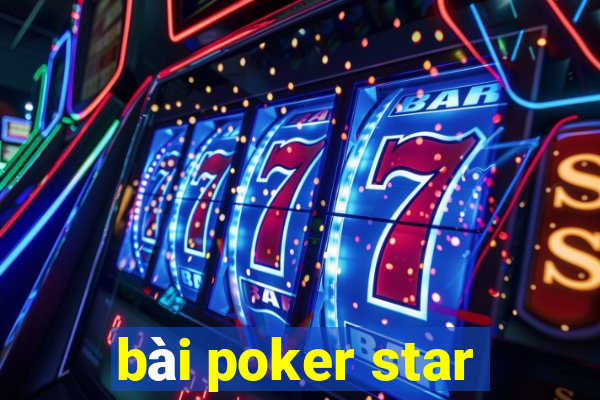 bài poker star