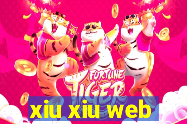 xiu xiu web