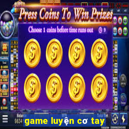 game luyện cơ tay