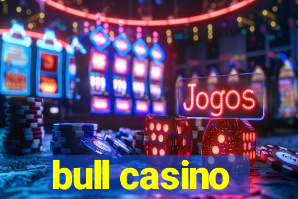 bull casino