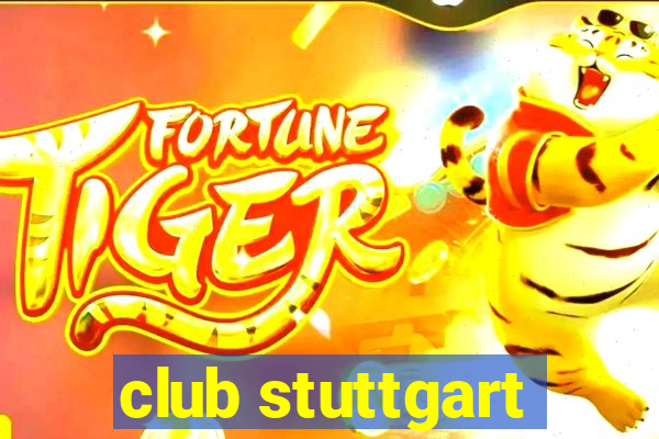 club stuttgart