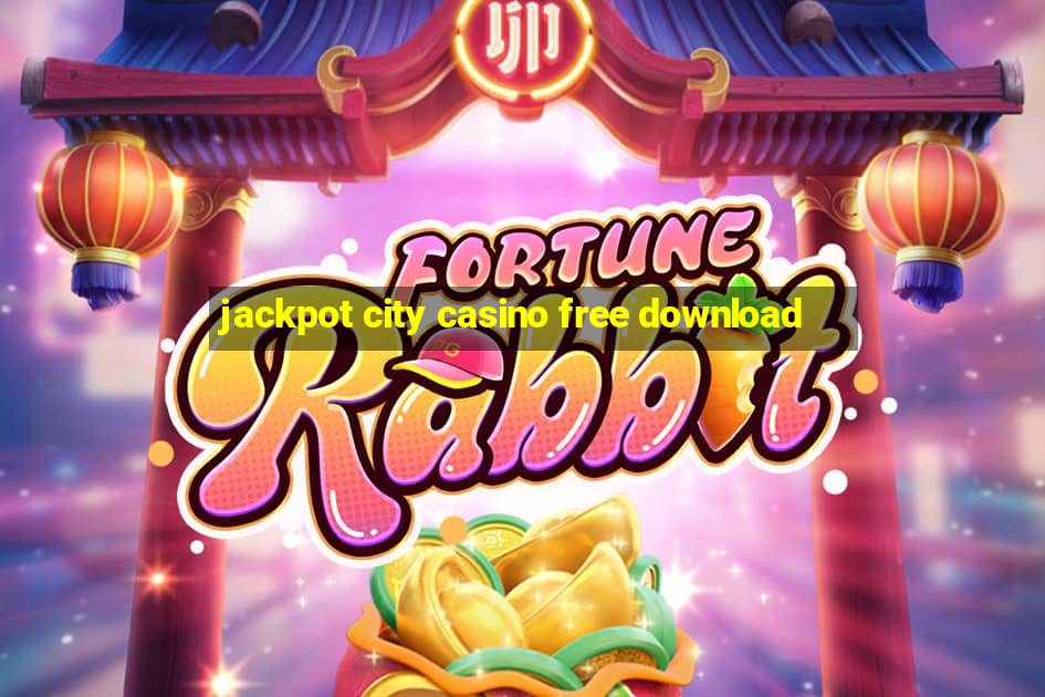 jackpot city casino free download