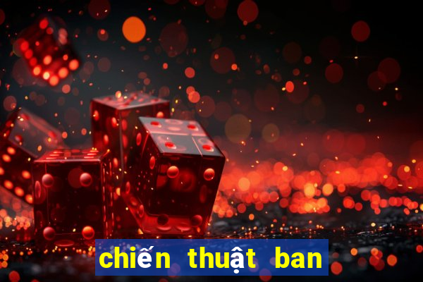 chiến thuật ban bật chọc khe