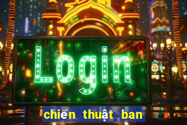 chiến thuật ban bật chọc khe