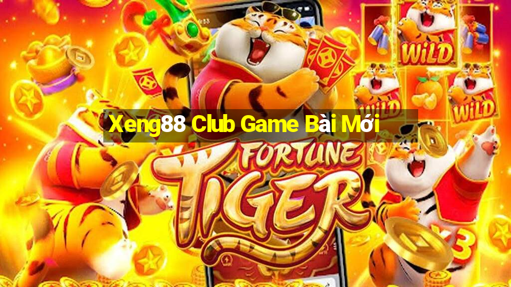 Xeng88 Club Game Bài Mới