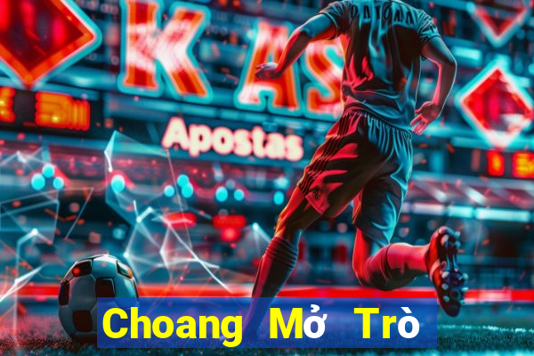 Choang Mở Trò Chơi Ô Tô