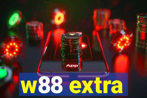 w88 extra