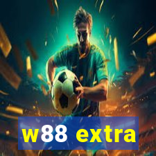 w88 extra