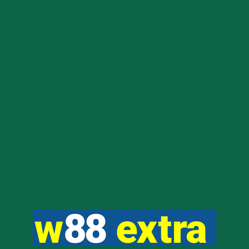 w88 extra