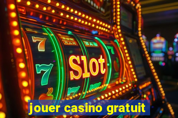 jouer casino gratuit