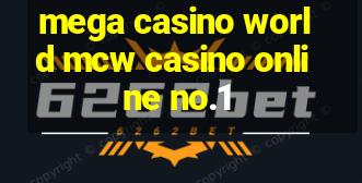 mega casino world mcw casino online no.1