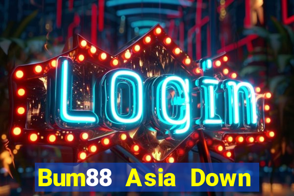 Bum88 Asia Down Game Bài Vui