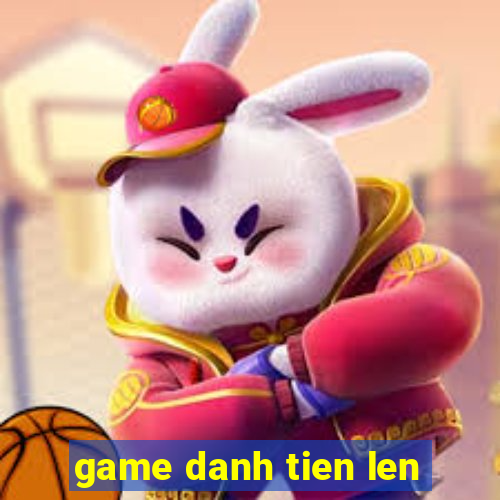 game danh tien len