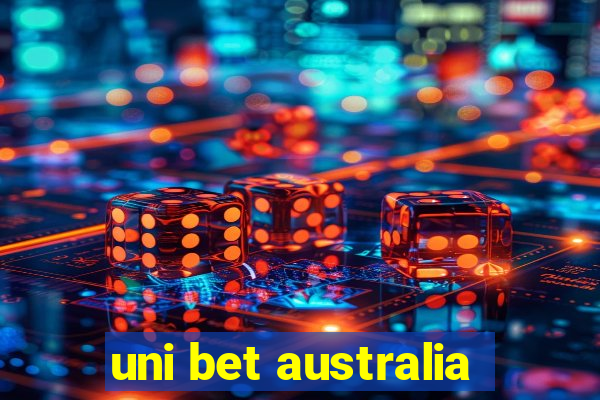 uni bet australia