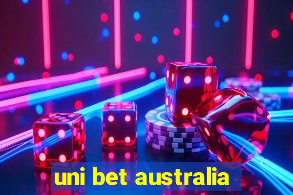 uni bet australia