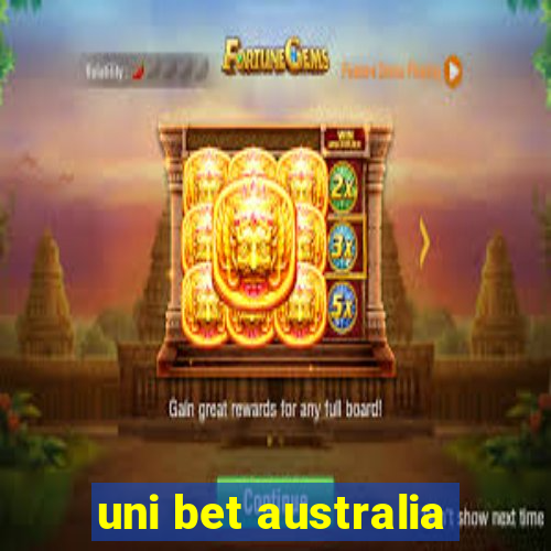 uni bet australia