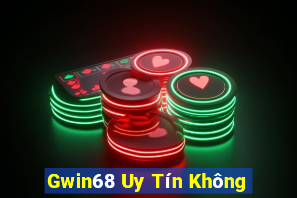 Gwin68 Uy Tín Không