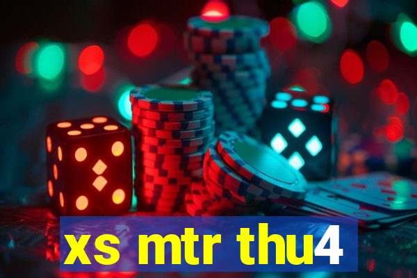 xs mtr thu4