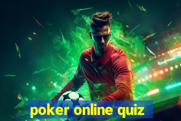 poker online quiz