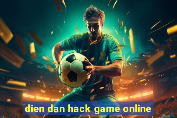 dien dan hack game online