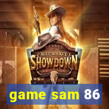 game sam 86