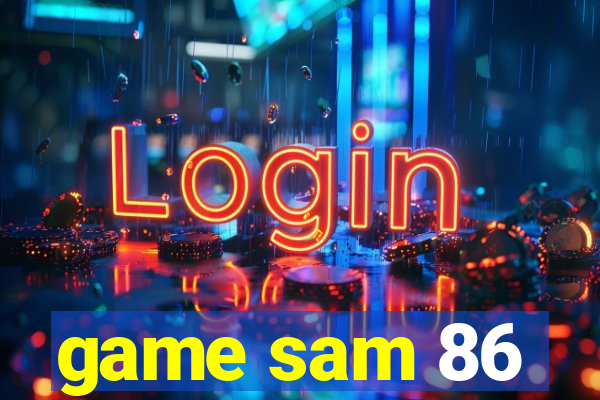 game sam 86