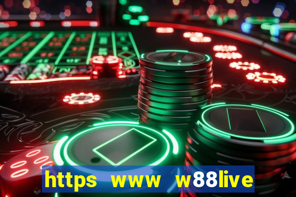 https www w88live com default aspx