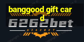 banggood gift card