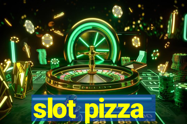 slot pizza