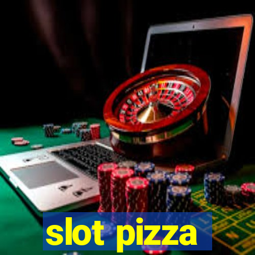 slot pizza