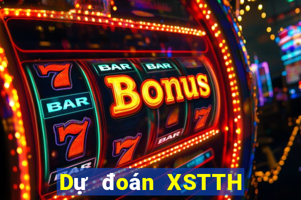 Dự đoán XSTTH Thứ 7