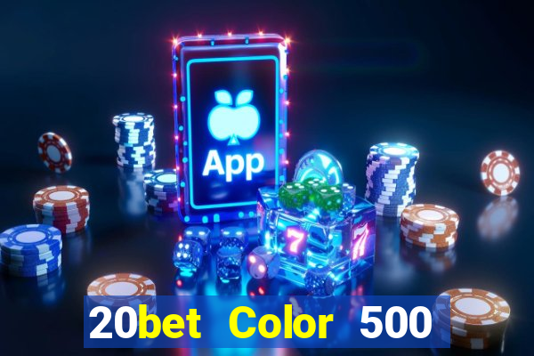 20bet Color 500 download app