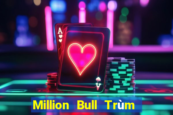 Million Bull Trùm Fun88 Tải về trò chơi