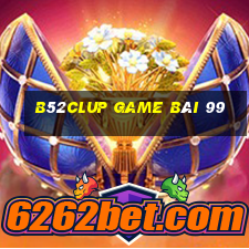 B52Clup Game Bài 99