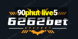 90phut live5