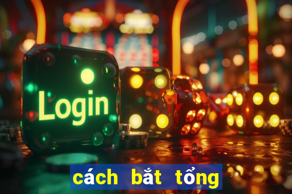 cách bắt tổng đề hàng ngày