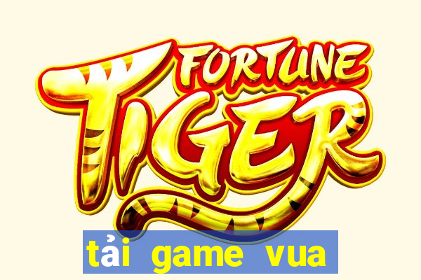 tải game vua bài 88 đổi thưởng