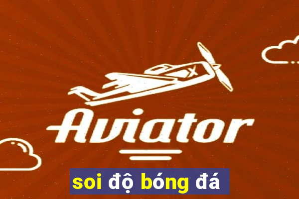 soi độ bóng đá