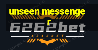 unseen messenger