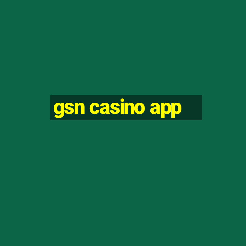 gsn casino app