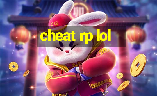 cheat rp lol